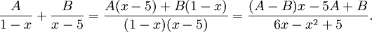 \frac{A}{1-x}+\frac{B}{x-5}=\frac{A(x-5)+B(1-x)}{(1-x)(x-5)}= \frac{(A-B)x-5A+B}{6x-x^2+5}.