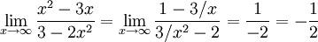 \lim\limits_{x\to\infty}\frac{x^2-3x}{3-2x^2}= \lim\limits_{x\to\infty}\frac{1-3/x}{3/x^2-2}=\frac{1}{-2}=-\frac{1}{2}