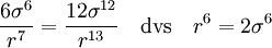 \frac{6\sigma^6}{r^7}=\frac{12\sigma^{12}}{r^{13}} \quad\mbox{dvs}\quad r^6=2\sigma^6