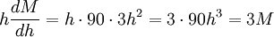 h\frac{dM}{dh}=h\cdot 90\cdot 3h^2=3\cdot 90h^3=3M