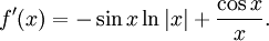f'(x)=-\sin x\ln |x|+\frac{\cos x}{x}.