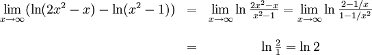 \begin{array}{ccc} \lim\limits_{x\to\infty}(\ln(2x^2-x)-\ln(x^2-1))&=& \lim\limits_{x\to\infty}\ln\frac{2x^2-x}{x^2-1}= \lim\limits_{x\to\infty}\ln\frac{2-1/x}{1-1/x^2}\\ \\ &=& \ln\frac{2}{1}=\ln 2\end{array}
