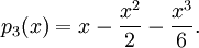 p_{3}(x)=x-\frac{x^2}{2}-\frac{x^3}{6}.