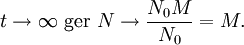 t\to\infty\text{ ger }N\to\frac{N_{0}M}{N_{0}}=M.