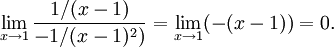 \lim_{x\to 1}\frac{1/(x-1)}{-1/(x-1)^2)}=\lim_{x\to 1}(-(x-1))=0.
