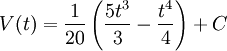V(t)=\frac{1}{20}\left(\frac{5t^3}{3}-\frac{t^4}{4}\right)+C