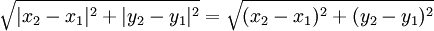 \sqrt{|x_{2}-x_{1}|^{2} + |y_{2}-y_{1}|^{2}} = \sqrt{(x_{2}-x_{1})^{2} + (y_{2}-y_{1})^{2}}