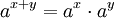 a^{x+y}=a^x\cdot a^y