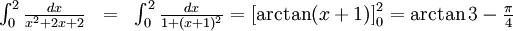 \begin{array}{lll} \int_{0}^2\frac{dx}{x^2+2x+2}&=&\int_{0}^2\frac{dx}{1+(x+1)^2}= \left[\arctan(x+1)\right]_{0}^2=\arctan 3-\frac{\pi{}}{4}\end{array}