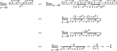 \begin{array}{ccc} \lim\limits_{x\to 0}\frac{\sqrt{1-x^2}-\sqrt{1+x^2}}{x^2}&=& \lim_{x\to 0}\frac{(\sqrt{1-x^2}+\sqrt{1+x^2})(\sqrt{1-x^2}-\sqrt{1+x^2})} {(\sqrt{1-x^2}+\sqrt{1+x^2})x^2}\\ \\ &=& \lim\limits_{x\to 0}\frac{(1-x^2)-(1+x^2)}{(\sqrt{1-x^2}+\sqrt{1+x^2})x^2}\\ \\ &=& \lim\limits_{x\to 0}\frac{-2x^2}{(\sqrt{1-x^2}+\sqrt{1+x^2})x^2}\\ \\ &=& \lim\limits_{x\to  0}\frac{-2}{\sqrt{1-x^2}+\sqrt{1+x^2}}=\frac{-2}{1+1}=-1\end{array}