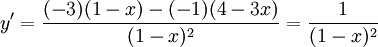 y'=\frac{(-3)(1-x)-(-1)(4-3x)}{(1-x)^2}=\frac{1}{(1-x)^2}